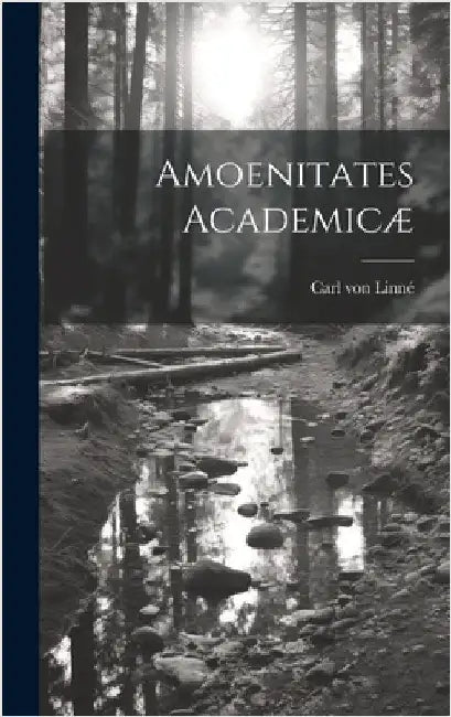 Amoenitates Academicæ by Linné, Carl Von