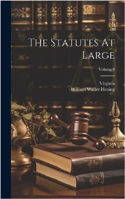 The Statutes At Large; Volume 9 by Virginia