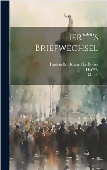 Her***'s Briefwechsel by Fontenelle (Bernard Le Bovier