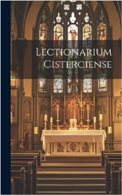 Lectionarium Cisterciense by Anonymous