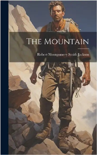 The Mountain by Robert Montgomery Smith Jackson