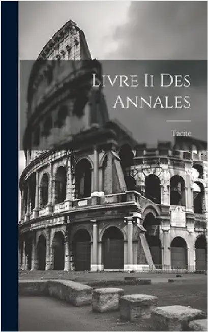 Livre Ii Des Annales by Tacite