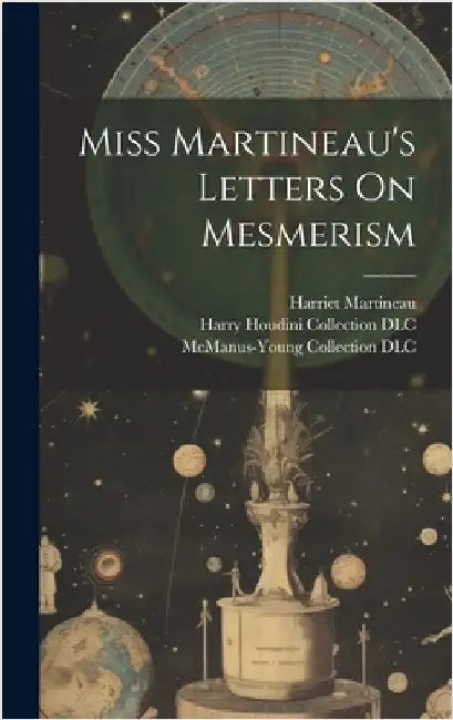 Miss Martineau's Letters On Mesmerism by Martineau, Harriet