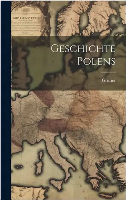 Geschichte Polens by Gruner