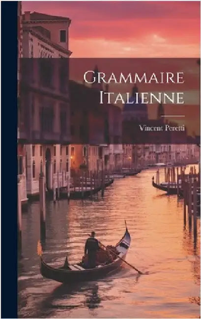 Grammaire Italienne by Peretti, Vincent