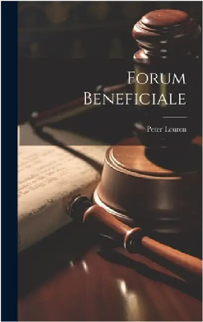 Forum Beneficiale by Leuren, Peter