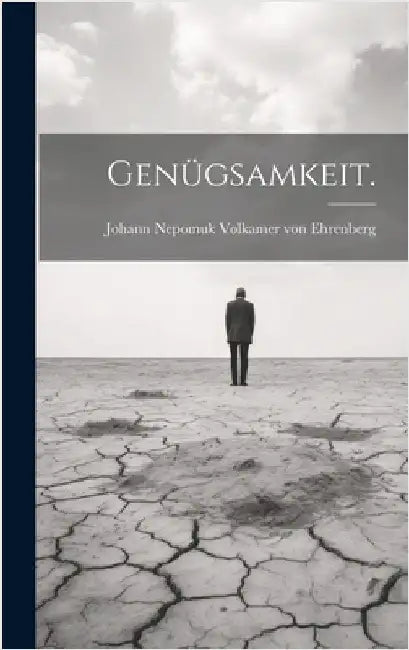 Genügsamkeit. by Johann Nepomuk Volkamer Von Ehrenberg