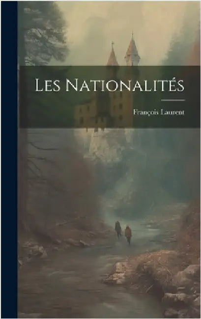 Les Nationalités by 1810-1887, Laurent François