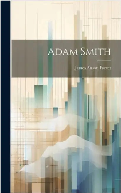 Adam Smith by Farrer, James Anson 1849-1925