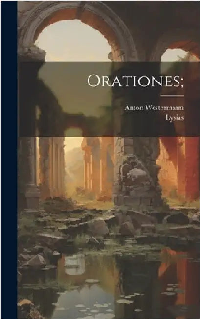 Orationes; by Lysias
