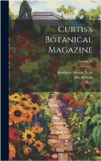 Curtis's Botanical Magazine; Volume 84 by Sir William Jackson Hooker