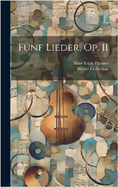 Fünf Lieder, Op. 11 by Pfitzner, Hans Erich 1869-1949
