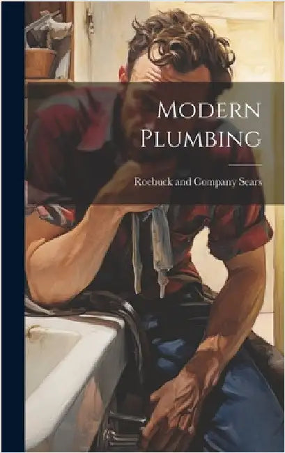 Modern Plumbing by Sears Roebuck & Co