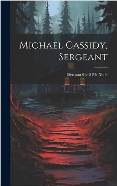 Michael Cassidy, Sergeant by McNeile, Herman Cyril