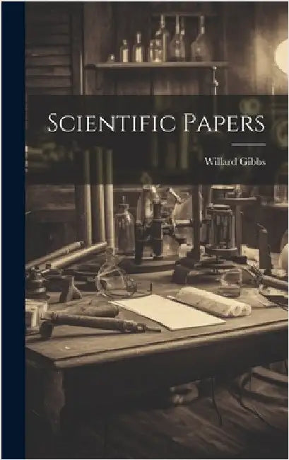 Scientific Papers by Gibbs, Willard