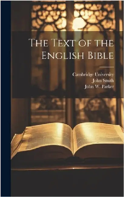 The Text of the English Bible by Turton, Thomas