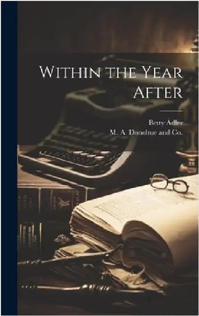 Within the Year After by Adler, Betty