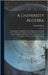 A University Algebra: Comprising a Compendious, Yet Complete and Thorough Course in Elementary Algebra, and an Advanced Course in Algebra Su by Olney, Edward