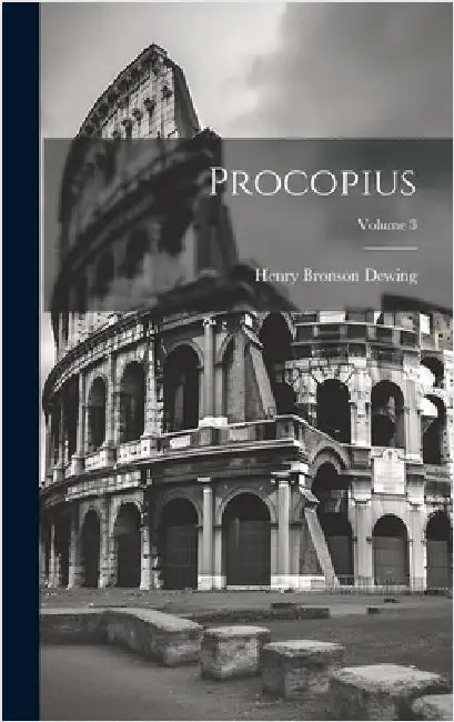 Procopius; Volume 3 by Dewing, Henry Bronson