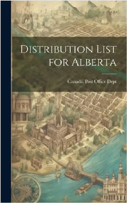Distribution List for Alberta by Canada Post Office Dept