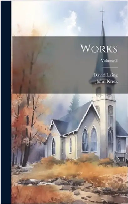 Works; Volume 3 by Laing, David