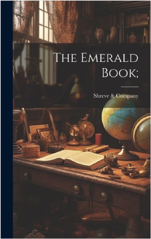 The Emerald Book; by Cali Shreve &. Company (San Francisco
