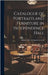 Catalogue of Portraits and Furniture in Independence Hall by Catalog], Philadelphia Independence H.