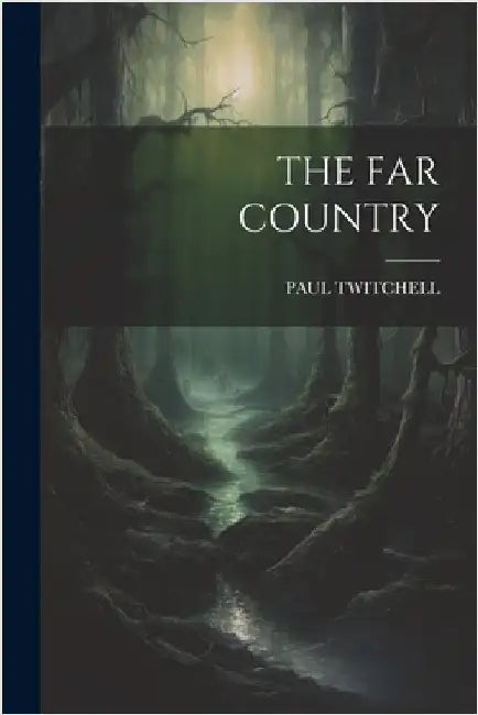 The Far Country by Twitchell, Paul