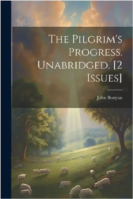 The Pilgrim's Progress. Unabridged. [2 Issues] by Bunyan, John