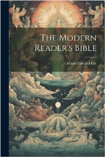 The Modern Reader's Bible by MacMillan and Co