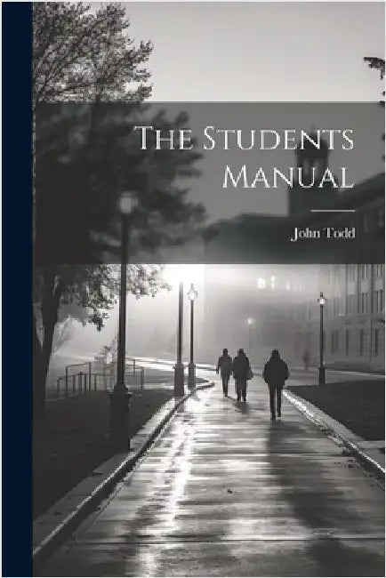 The Students Manual by Todd, John