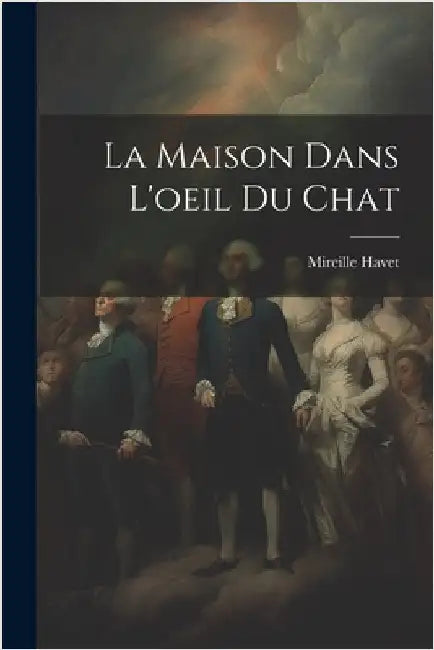 La Maison Dans L'oeil Du Chat by Mireille, Havet