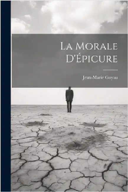 La Morale D'Épicure by Guyau, Jean-Marie