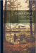 Camp Craft: Modern Practice and Equipment by Miller, Warren Hastings