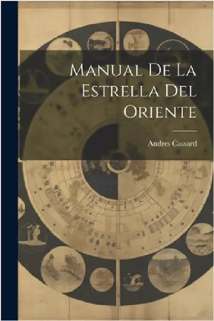 Manual De La Estrella Del Oriente by Cassard, Andres