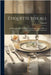 Etiquette for All: Or Rules of Conduct for Every Circumstance in Life: With the Laws and Practices of Good Society by Etiquette