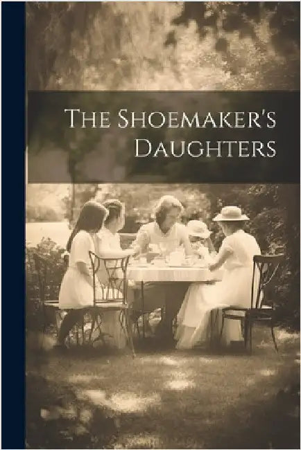 The Shoemaker's Daughters by Anonymous