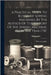 A Practical Guide To Buyers Of Sewing Machines, By The Author Of 'the History Of The Sewing Machine, From The Year 1750' by Guide, Practical