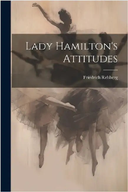 Lady Hamilton's Attitudes by Rehberg, Friedrich
