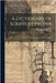 A Dictionary of Scripture Proper Names: With Their Pronunciations and Explanations by Anonymous