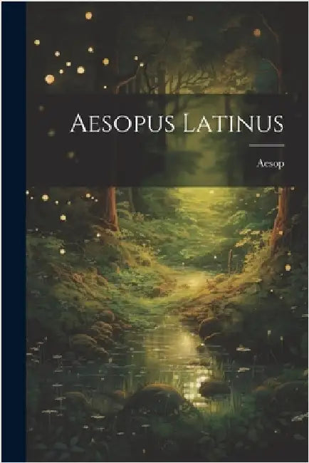 Aesopus Latinus by Aesop