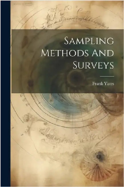 Sampling Methods And Surveys by Yates, Frank
