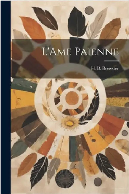 L'Ame Paienne by Brewster, H. B.