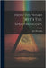 How To Work With The Spectroscope by (F R. a. S. )., John Browning