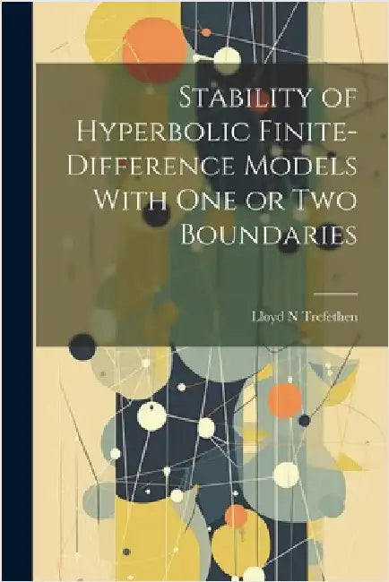 Stability of Hyperbolic Finite-difference Models With one or two Boundaries by Trefethen, Lloyd N.