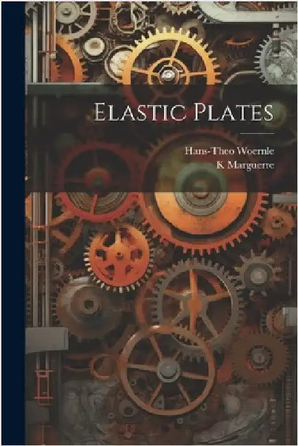 Elastic Plates by Marguerre, K. 1906-