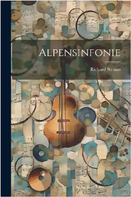 Alpensinfonie by Strauss, Richard