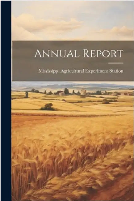 Annual Report by Mississippi Agricultural Experiment S