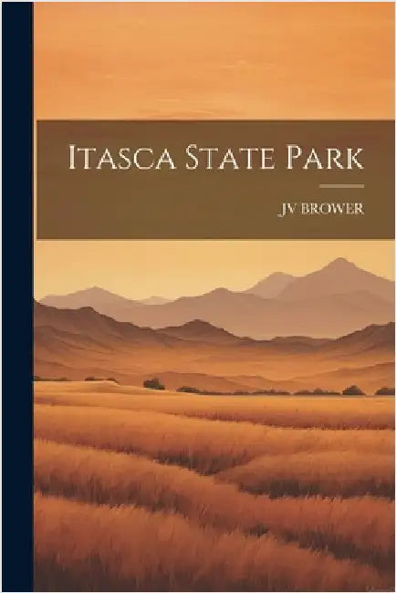 Itasca State Park by Brower, Jv