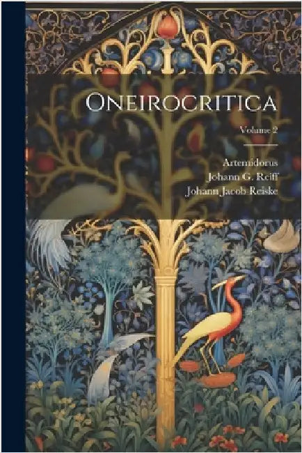 Oneirocritica; Volume 2 by (Daldianus), Artemidorus